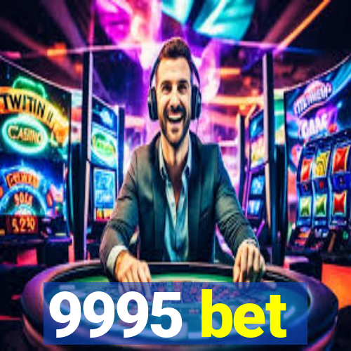 9995 bet